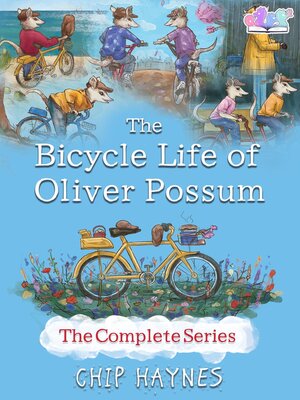cover image of The Bicycle Life of Oliver Possum Complete Series